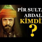 Pir Sultan Abdal Kimdir? Tarihi ve Eserleri Nelerdir?